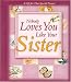 Nobody Loves You Like Your Sister