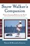 Snow Walker's Companion: Winter Camping Skills for the North