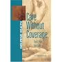 Care Without Coverage: Too Little, Too Late (Insuring Health)