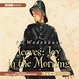 Jeeves, Joy in the Morning (BBC Audio)