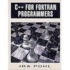 Click here to buy  C++ for Fortran Programmers  by Ira Pohl.