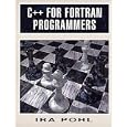  C++ for Fortran Programmers  by Ira Pohl