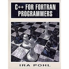 C++ for Fortran Programmers