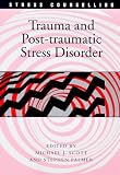 Trauma and Post-traumatic Stress Disorder
 A Reader (Stress Counselling),
