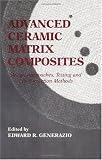 Advanced Ceramic Matrix Composites: esign Approaches,Testing and L