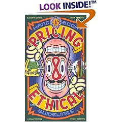 Graphic Artists Guild Handbook: Pricing & Ethical Guidelines (Graphic Artists Guild Handbook of Pricing and Ethical Guidelines)
