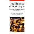 Intelligence �conomique : Un guide pour une �conomie de l'intelligence
