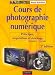 Cours de photographie numerique : Principes, acquisition et stockage