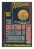 The creation of tomorrow : fifty years of magazine science fiction