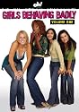 Girls Behaving Badly - Volume One