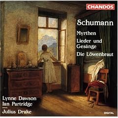 Schumann: Myrthen; Lieder und Ges�nge; Die L�wenbraut