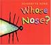 Whose Nose?