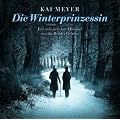Die Winterprinzessin: Ein unheimliches H�rspiel um die Gebr�der Grimm