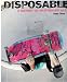 DISPOSABLE: A History of Skateboard Art by Sean Cleaver Image