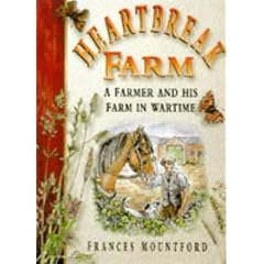 Heartbreak Farm: A Farmer and His Farm in Wartime