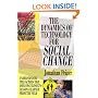THE DYNAMICS OF TECHNOLOGY FOR SOCIAL CHANGE: Understanding the Factors that Influence Results: Lessons Learned from the Field