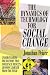 THE DYNAMICS OF TECHNOLOGY FOR SOCIAL CHANGE: Understanding the Factors that Influence Results: Lessons Learned from the Field
