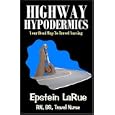 Highway Hypodermics: Your Road Map To Travel Nursing by Travel Maps