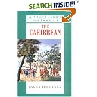 Click here to buy A Traveller's History of the Caribbean (Traveller's History) by  James Ferguson.