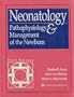 Neonatology: Pathophysiology and Management of the Newborn