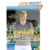 Gordon's Great Escape Southeast Asia: 100 of my favourite Southeast Asian recipes: 100 Recipes Inspired by Asia
