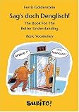 Sag's doch Denglisch! The Book For The Better Understanding (Subito): The Book For The Better Understanding - Ferris Goldenstein