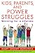 Books : Kids, Parents, and Power Struggles: Winning For a Lifetime