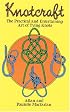 Knotcraft: The Practical and Entertaining Art of Knot Tying (Dover Craft Books)