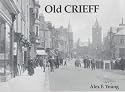 Old Crieff: Including Bonnington, Dalmahoy, Ingliston, Hermiston, Newbridge and Ratho Station