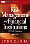 Risk Management and Financial Institutions: + Web Site (Wiley Finance)
