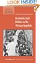 Economics and Politics in the Weimar Republic (New Studies in Economic and Social History)
