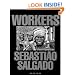Workers: An Archaeology of the Industrial Age