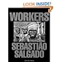 Workers: An Archaeology of the Industrial Age