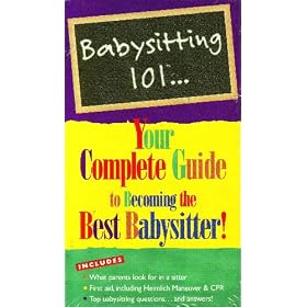 Babysitting 101: Your Complete Guide to Becoming the Best Babysitter! [VHS]