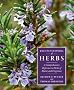The Encyclopedia of Herbs: A Comprehensive Reference to Herbs of Flavor and Fragrance
