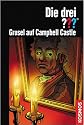 Die drei ??? Grusel auf Campbell Castle (drei Fragezeichen)