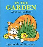 In the garden : a flip-the-flap book