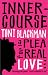 Inner-course: A Plea for Real Love