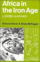 Africa in the Iron Age: c.500 BC-1400 AD