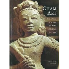 Cham Art: Treasures from the D� Nang Museum, Vietnam: Treasures of the Da Nang Museum, Vietnam
