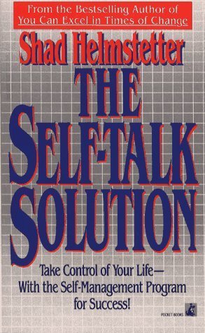 The Self Talk Solution by Shad Helmstetter (1988-10-01)