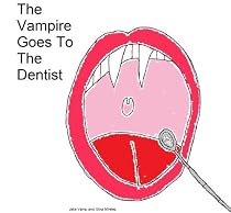 Click to Download Free Kindle Book -> The Vampire Goes To The Dentist