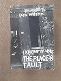 I know it was the place's fault