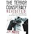 The Terror Conspiracy Revisited: What Really Happened on 9/11 and Why We're Still Paying the Price