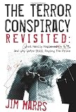 The Terror Conspiracy Revisited: What Really Happened On 9/11, And Why We're Still Paying The Price