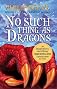 No Such Thing As Dragons
