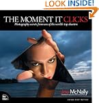 The Moment It Clicks: Photography sec...