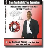 Train Your Brain to Stop Overeating - Self hypnosis CD to Curb the Appetite, Eat Healthier and Lose Weight without Dieting