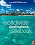 Worldwide Destinations Casebook: the geography of travel and tourism