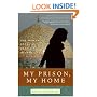 My Prison, My Home: One Woman's Story of Captivity in Iran